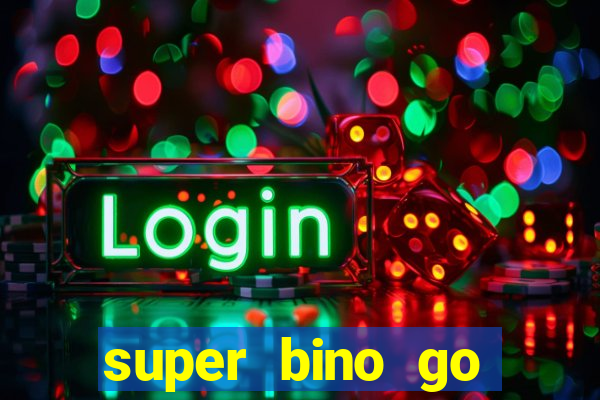 super bino go dinheiro infinito